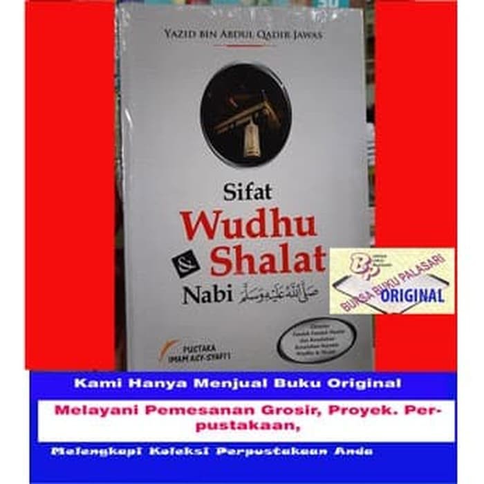 Jual Sifat Wudhu And Shalat Nabi Saw Yazid Bin Abdul Qadir Jawas Dan