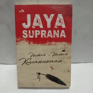 Jaya Suprana Naskah-Naskah Kemanusiaan