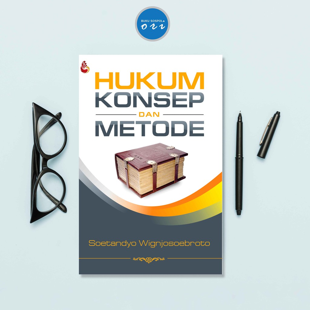 Jual Jual Buku Hukum Konsep Dan Metode - Soetandyo Wignjosoebroto ...