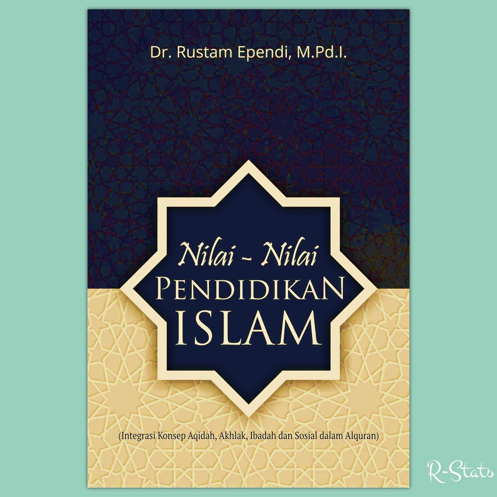 Jual Buku Nilai-Nilai Pendidikan Islam Integrasi Konsep Aqidah Akhlak ...