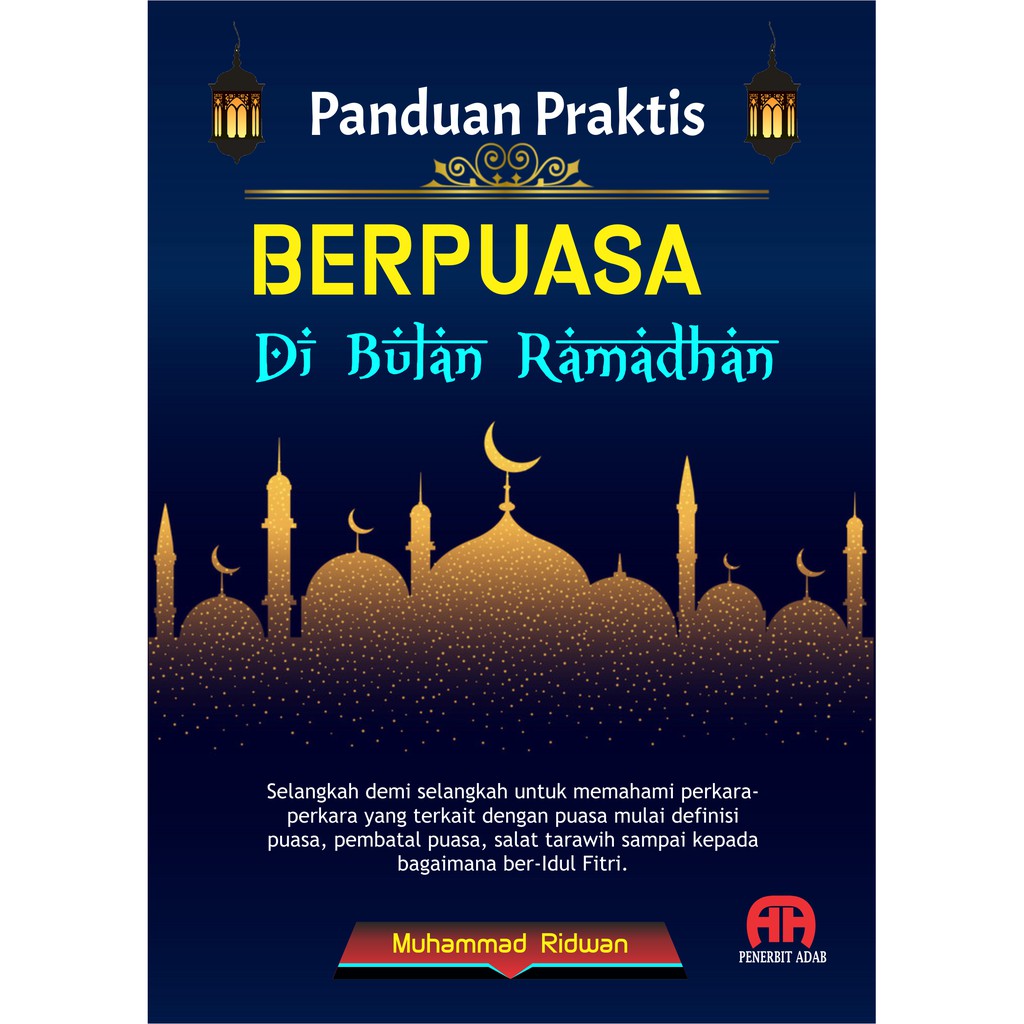 Jual Panduan Praktis Berpuasa Di Bulan Ramadhan - : Muhammad Ridwa ...