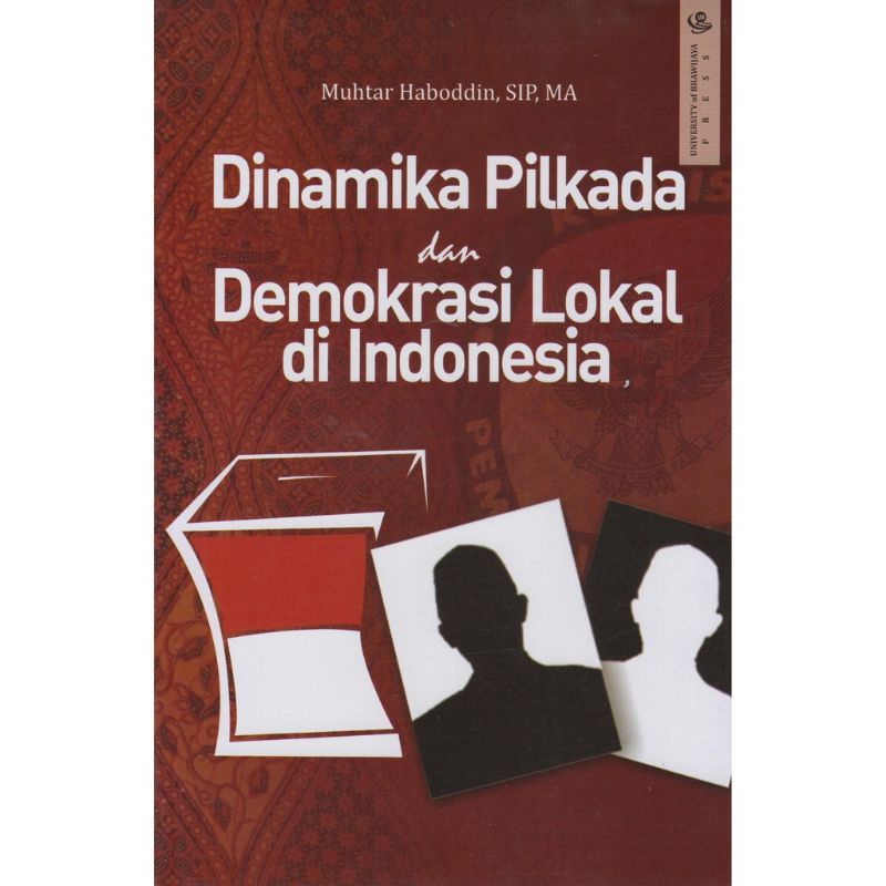 Jual Buku Dinamika Pilkada Dan Demokrasi Lokal Di Indonesia - UB Press ...