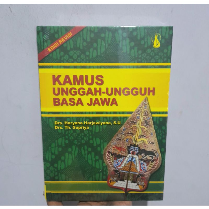 Jual Kamus Unggah Ungguh Basa Jawa Edisi Revisi - Haryana Harjawiyana ...