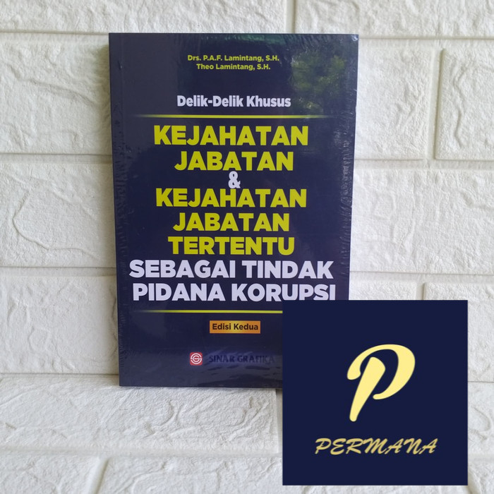 Jual Buku Delik-Delik Khusus: Kejahatan Jabatan dan Kejahatan Jabatan ...