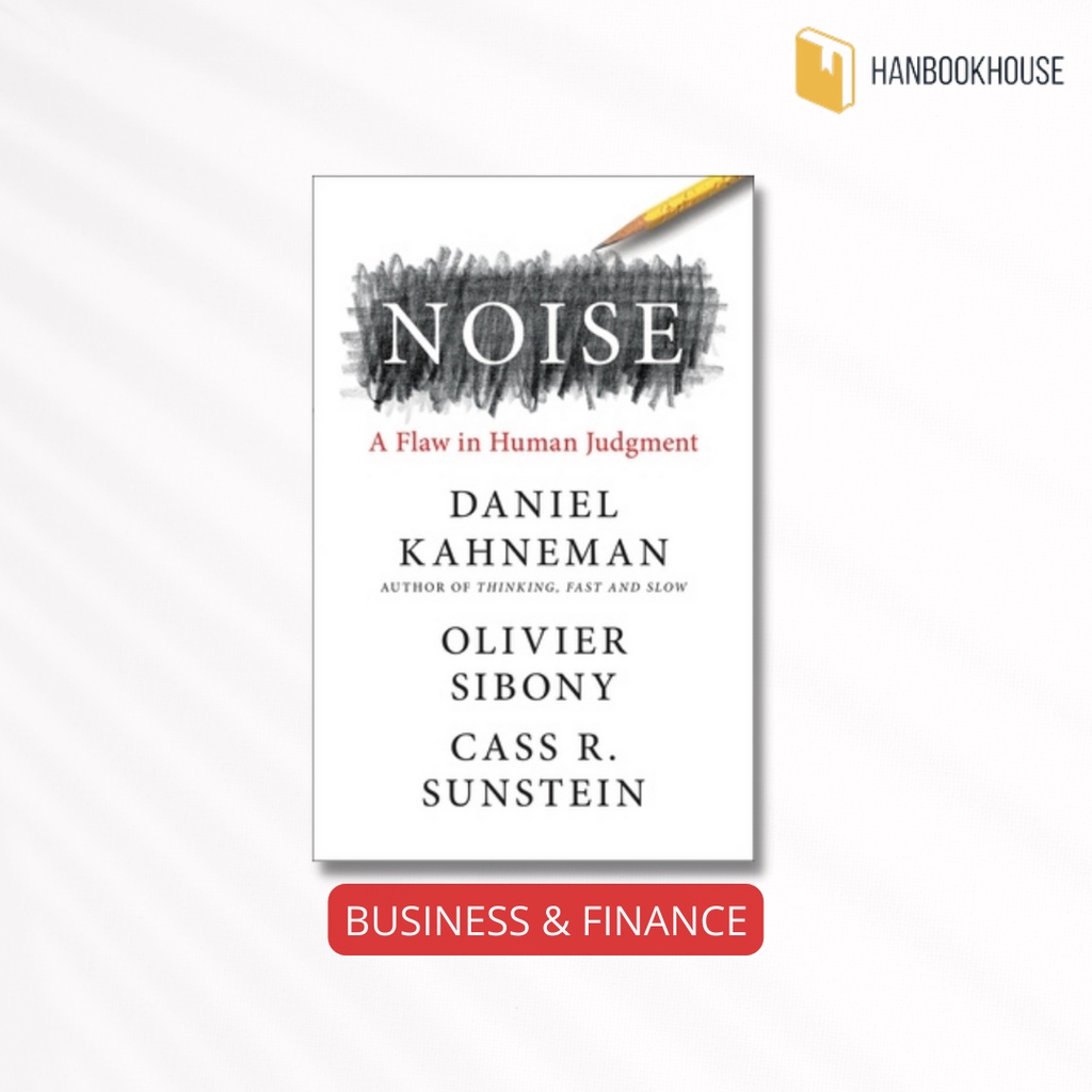 Jual Buku Import Noise A Flaw in Human Judgment by Daniel Kahnemann ...