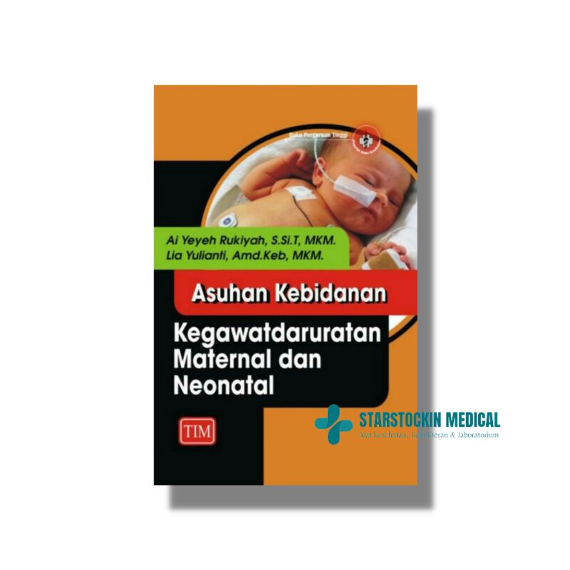 Jual Buku Asuhan Kebidanan Kegawatdaruratan Maternal Dan Neonatal - TIM ...