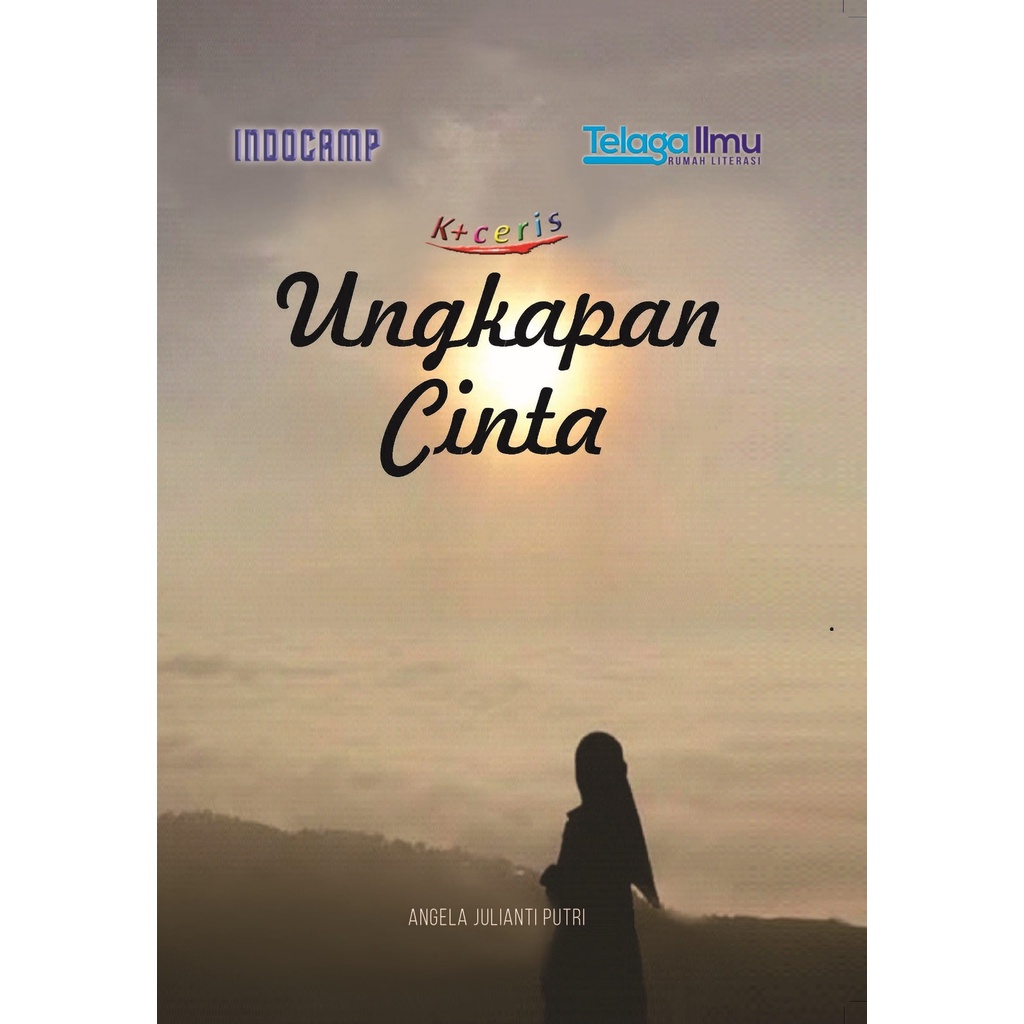 Jual Ungkapan Cinta - Novel Remaja Cerita Islami (Ceris) | Shopee Indonesia