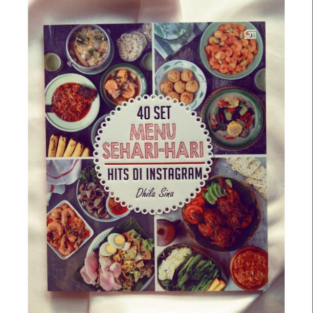 Jual Buku Resep 40 Set Menu Sehari-hari Hits Ala Dhila Sina | Shopee ...