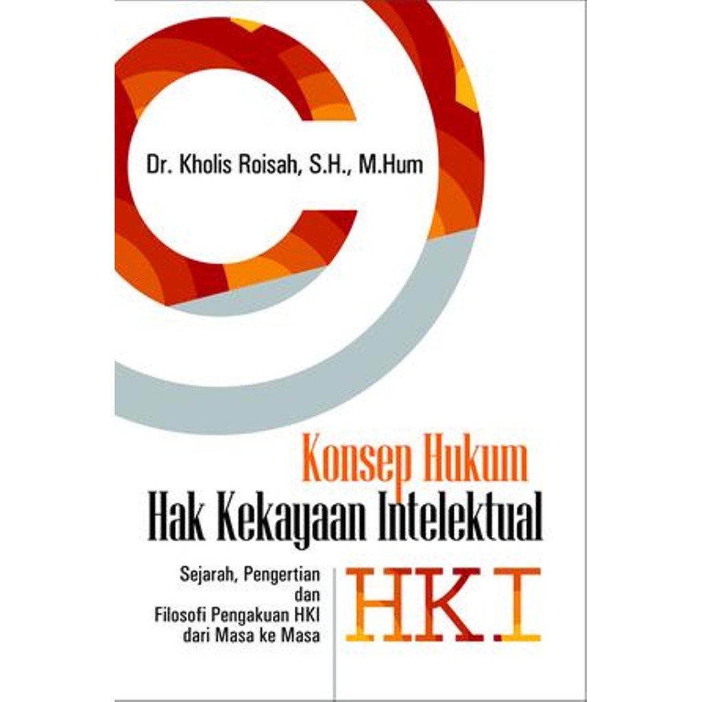 Jual Buku Konsep Hukum Hak Kekayaan Intelektual Hki Dr Kholis