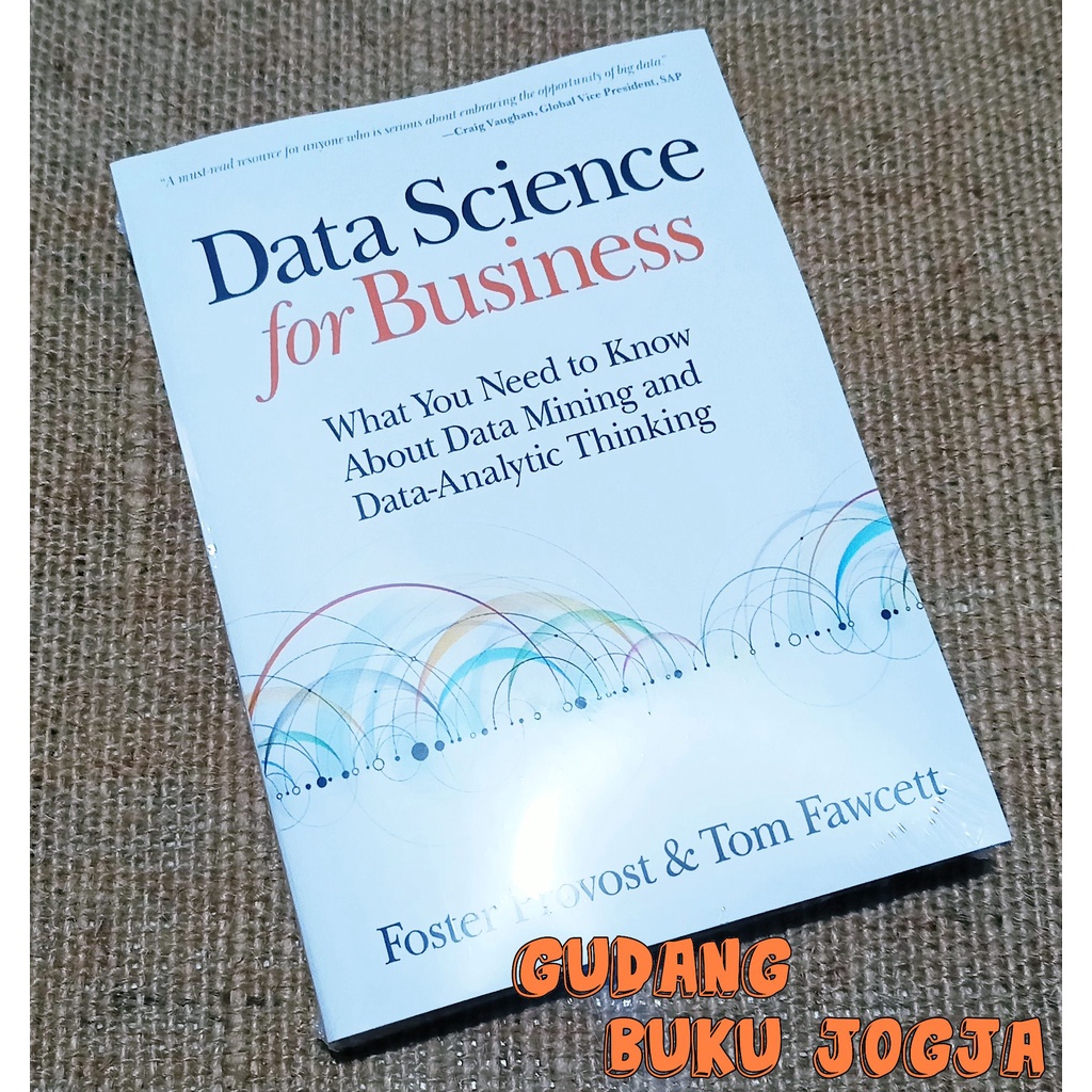 Jual Data Science For Business By Foster Provost And Tom Fawcett ...