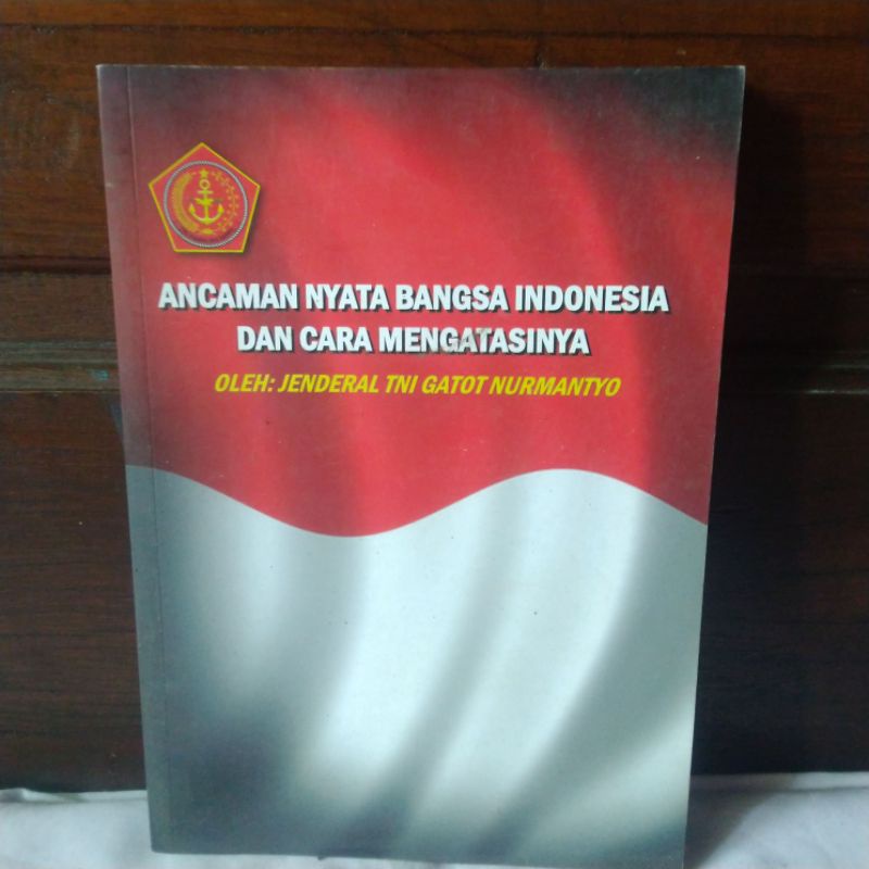 Jual ANCAMAN NYATA BANGSA INDONESIA DAN CARA MENGATASINYA Oleh JENDERAL ...