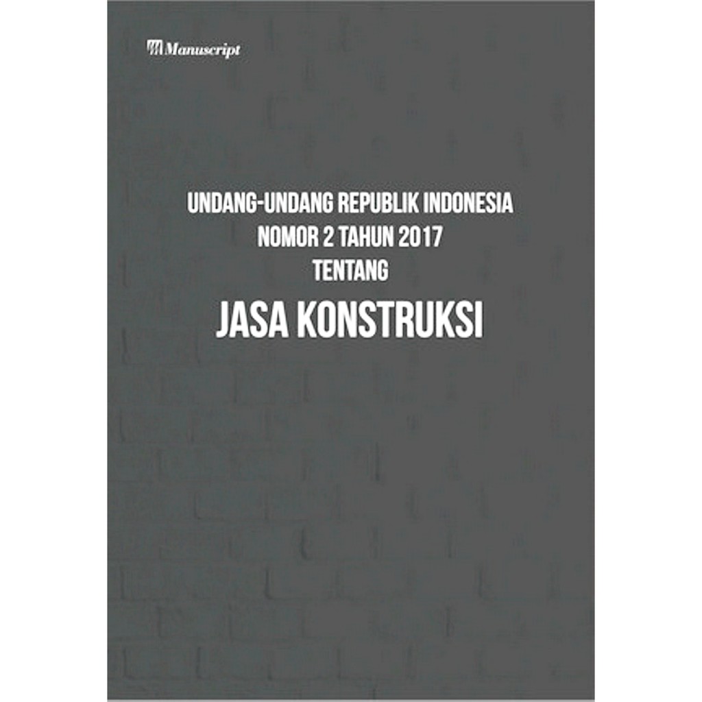 Jual BUKU UNDANG UNDANG REPUBLIK INDONESIA NOMOR 2 TAHUN 2017 TENTANG ...