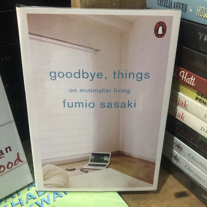 Jual Goodbye, Things On Minimalist Living - Fumio Sasaki - Buku ...