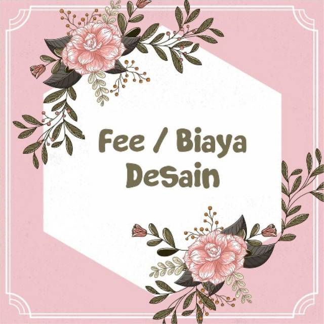 Biaya desain / Fee desain / Jasa design