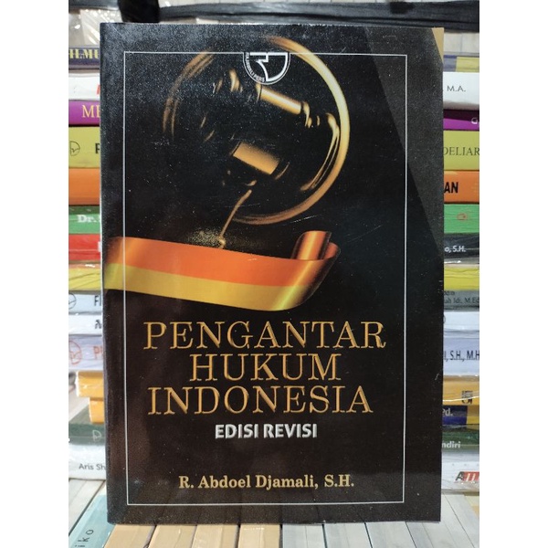 Jual Buku PENGANTAR HUKUM INDONESIA EDISI REVISI R. Abdoel Djamali, S.H ...