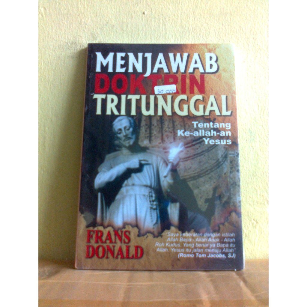 Jual Buku Menjawab Doktrin Tritunggal Tentang Ke-allah-an Yesus ...