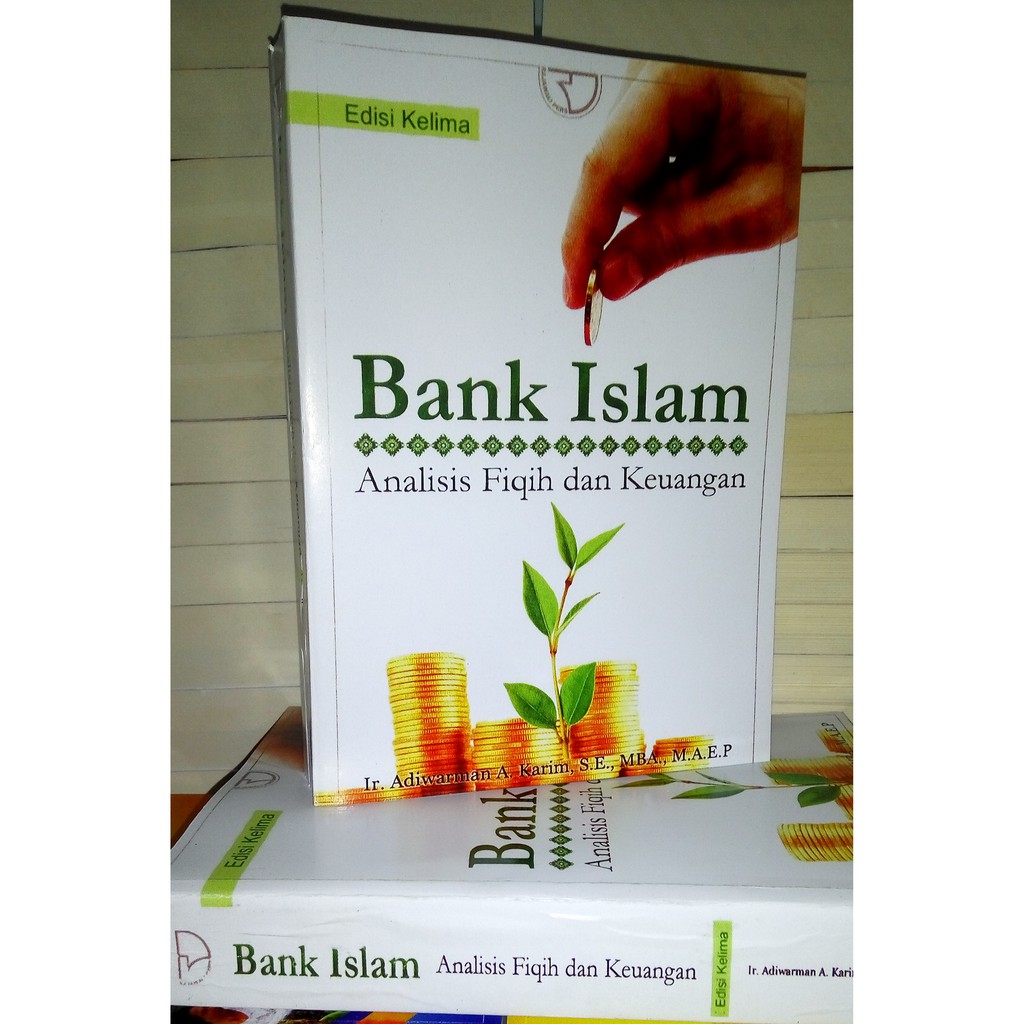 Jual Bank Islam Analisis Fiqih Dan Keuangan Edisi Kelima Adiwarman A Karim Shopee Indonesia