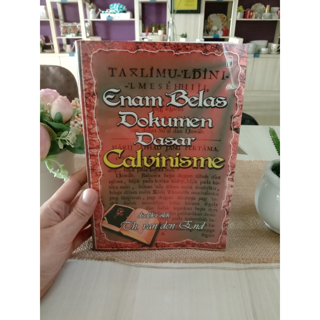 Jual Enam Belas Dokumen Dasar Calvinisme E 75k Shopee Indonesia