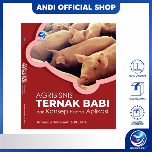 Jual Penerbit Andi - Agribisnis Ternak Babi Dari Konsep Hingga Aplikasi ...