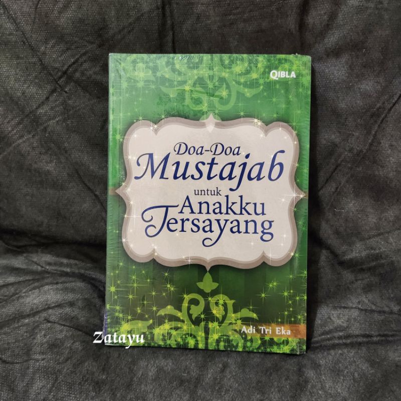 Jual BUKU AGAMA ISLAM / BACAAN ISLAM / DOA-DOA MUSTAJAB UNTUK ANAKKU ...