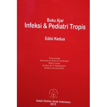 Jual Buku Ajar Infeksi & Pediatri Tropis Edisi Kedua Sumarmo S.Poorwo ...