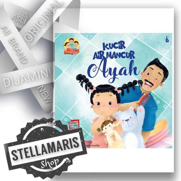 Jual Kucir Air Mancur Ayah-Seri Ayahku Hebat - Buku Cerita Anak ...