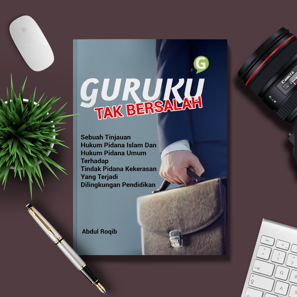 Jual Guru Ku Tak Bersalah (Sebuah Tinjauan Hukum Pidana Islam Dan Hukum ...