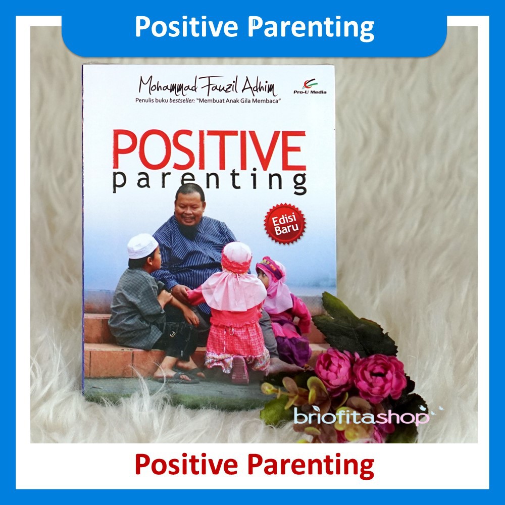 Jual Buku Parenting Buku Panduan Orangtua Buku Bacaan Positive