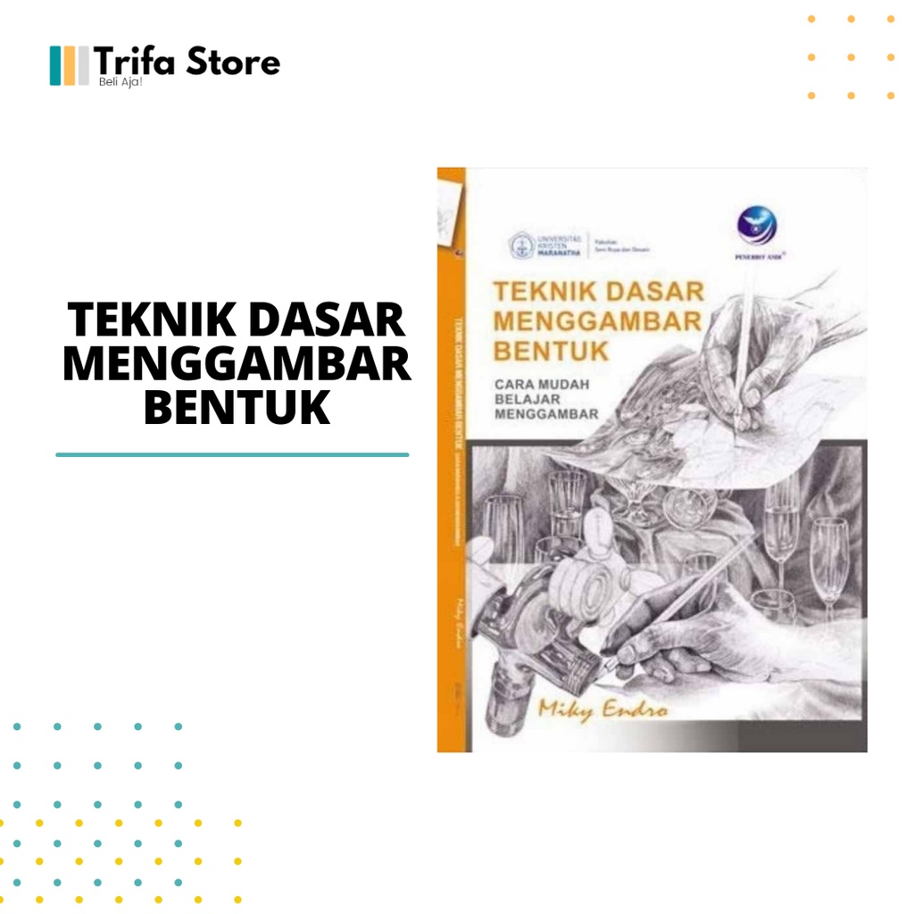 Jual Teknik Dasar Menggambar Bentuk; Cara Mudah Belajar Menggambar