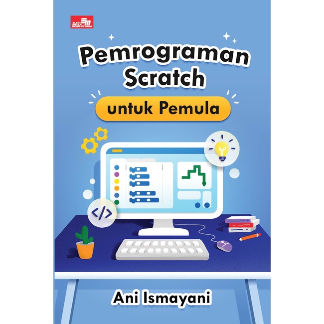 Jual Pemrograman Scratch Untuk Pemula - Ani Ismayani | Shopee Indonesia