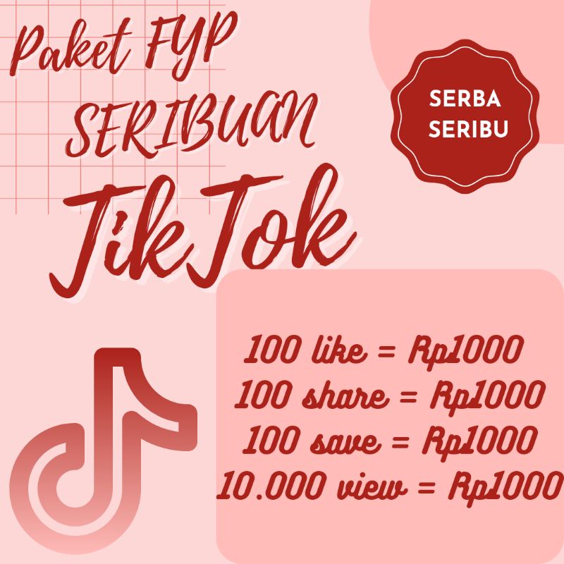 Jual PAKET HARGA SERIBU FYP TIK-TOK | LIKE | VIEW | SHARE | SAVE