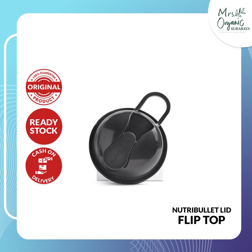 Jual Nutribullet Tutup Lid Flip Top for Pro 1000W Blender Shopee