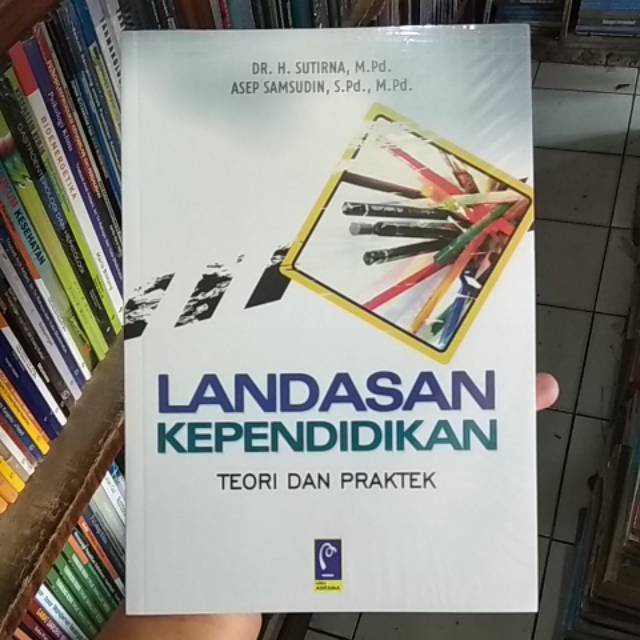 Jual Buku Landasan Pendidikan Teori Dan Praktek Shopee Indonesia