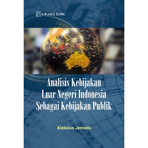 Jual Buku Analisis Kebijakan Luar Negeri Indonesia Sebagai Kebijakan ...