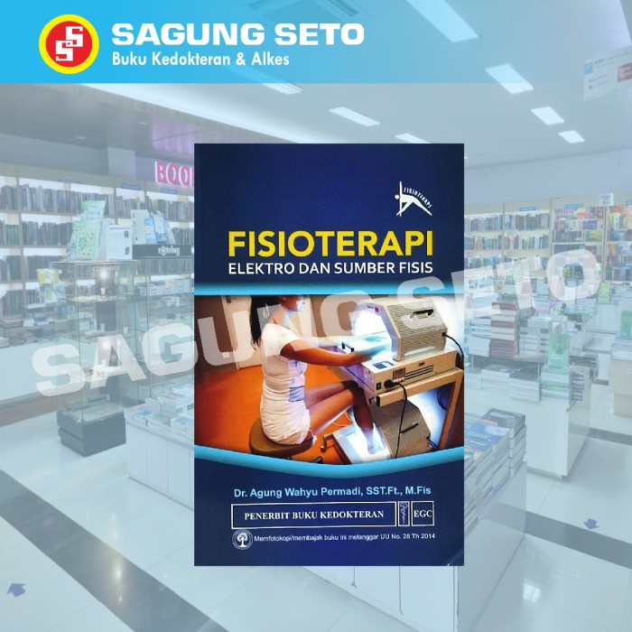 Jual Best Seller Buku Fisioterapi Elektro Dan Sumber Fisis Dr.Agung ...