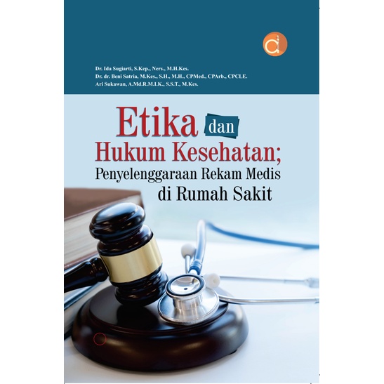 Jual Deepublish - Buku Etika Dan Hukum Kesehatan; Penyelenggaraan Rekam ...