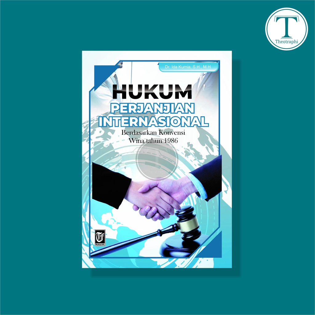 Jual HUKUM PERJANJIAN INTERNASIONAL; Berdasarkan Konvensi Wina Tahun ...