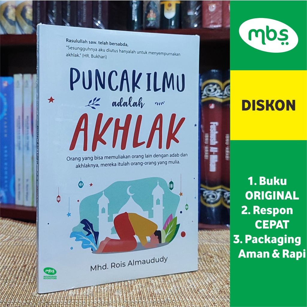 Jual Buku Puncak Ilmu Adalah Akhlak Mhd Rois Almaududy Shopee Indonesia