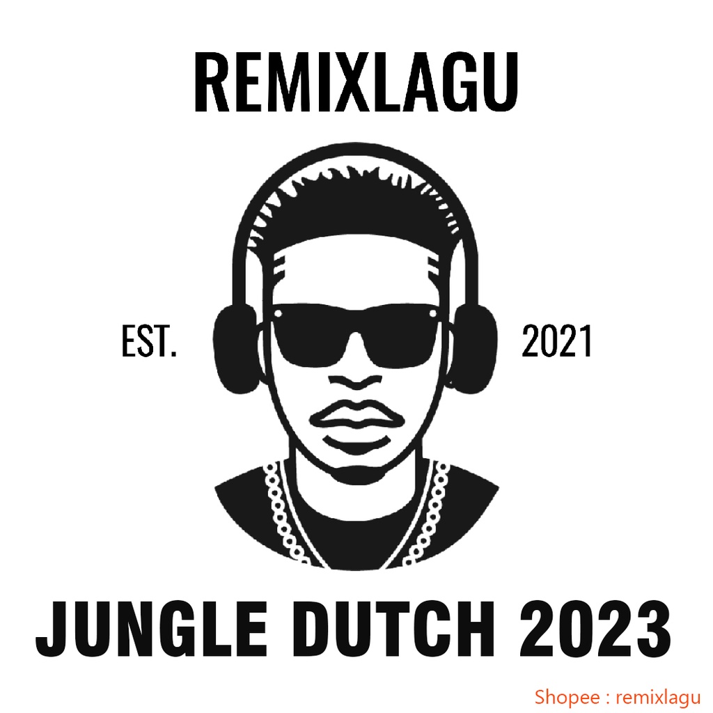 Jual Jungle Dutch 2023 Lagu Dj Musik Dj Remix Terbaru Shopee Indonesia