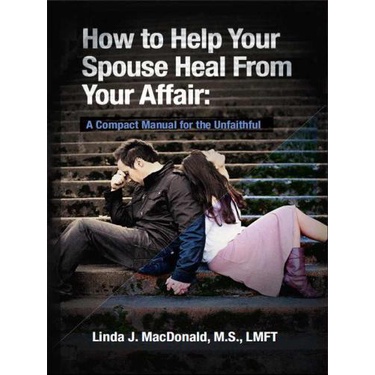 Jual BUKU How to Help Your Spouse Heal From Your Affair: A Compact ...