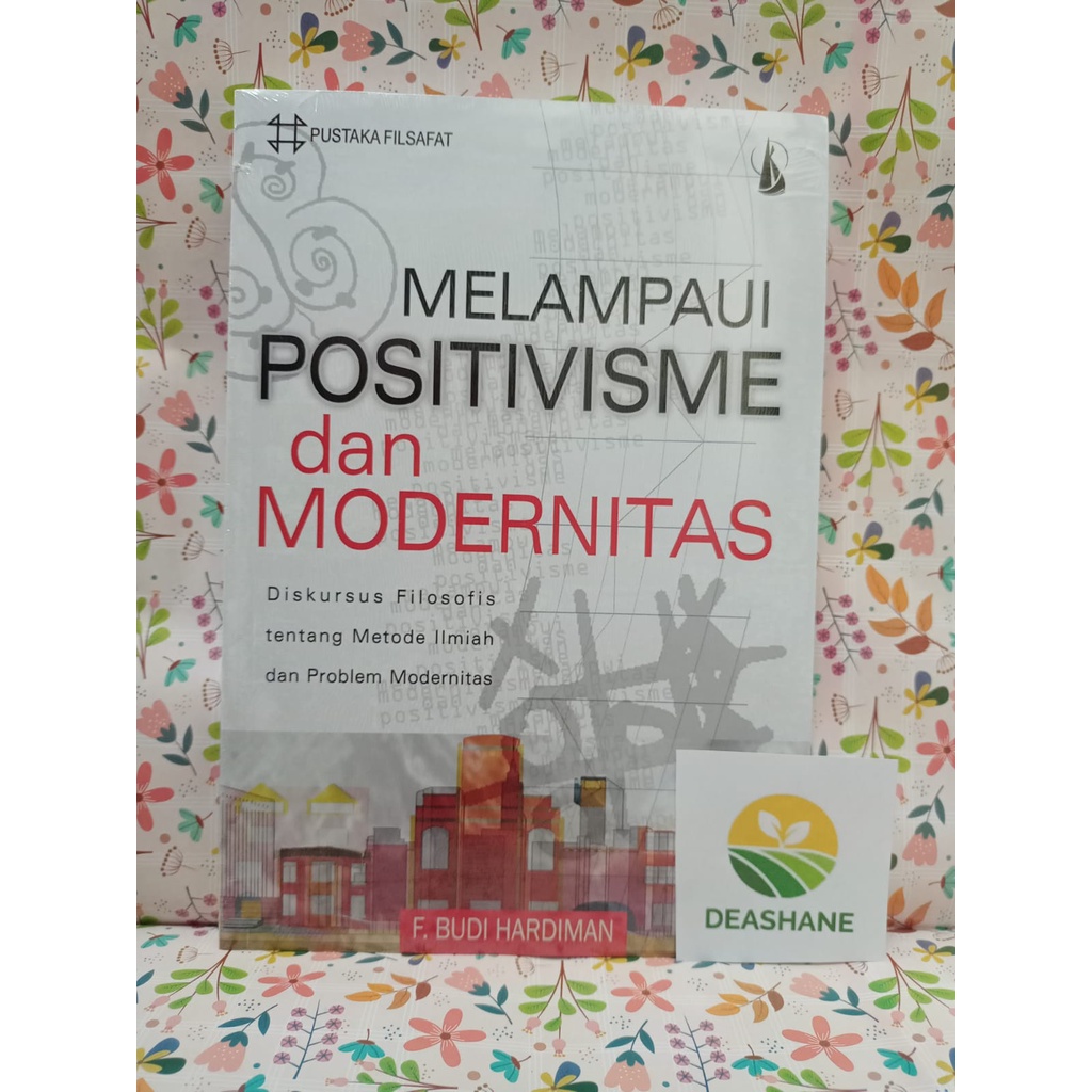 Jual Melampaui Positivisme Dan Modernitas Shopee Indonesia