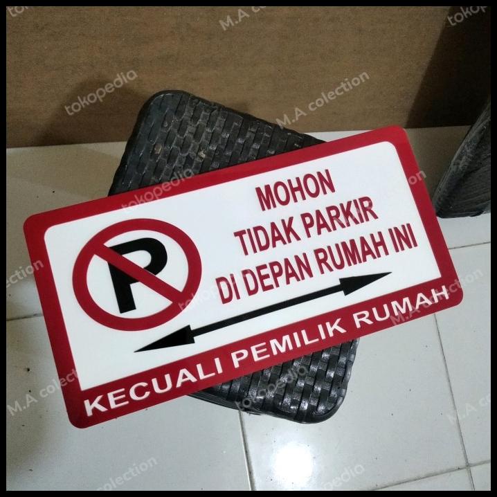 Jual Termurah Mohon Tidak Parkir Di Depan Rumah Ini Sign Label Acrylik