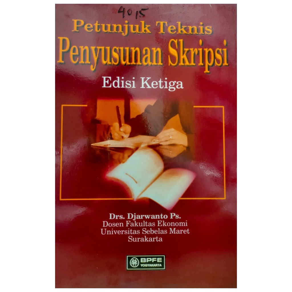 Jual Petunjuk Teknis Penyusunan Skripsi Edisi Ketiga - Djarwanto - BPFE ...