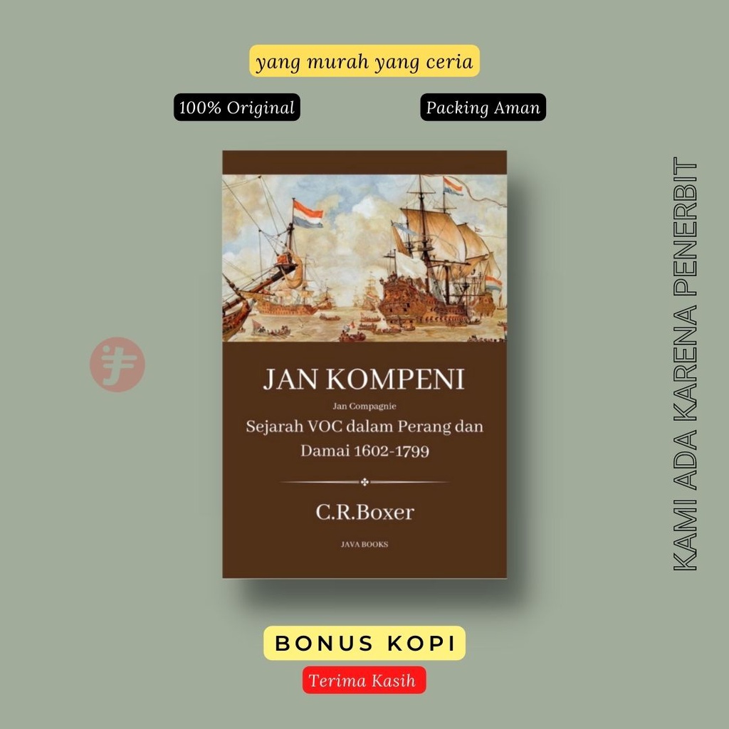 Jual Jan Kompeni: Sejarah VOC dalam Perang dan Damai 1602 - 1799 ...