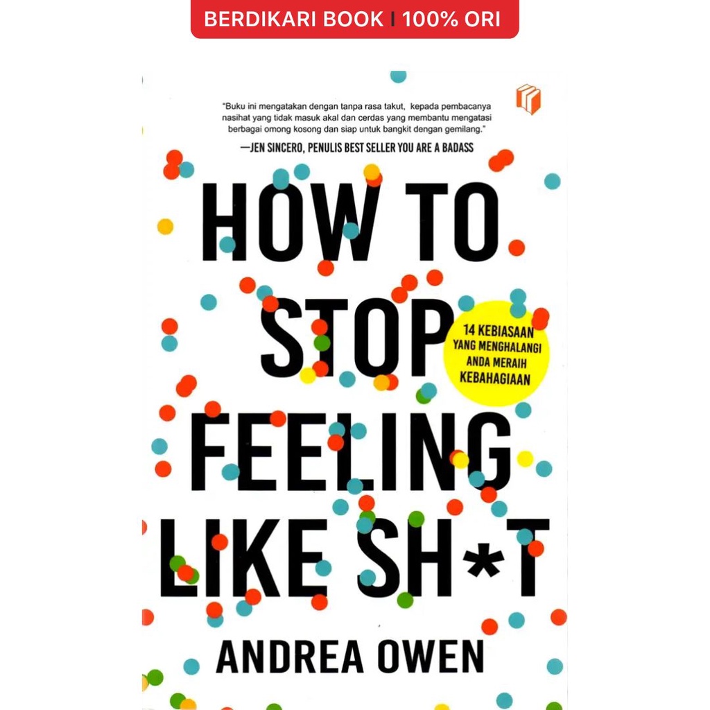 Jual Berdikari - How To Stop Feeling Like Sh*t - Shira | Shopee Indonesia