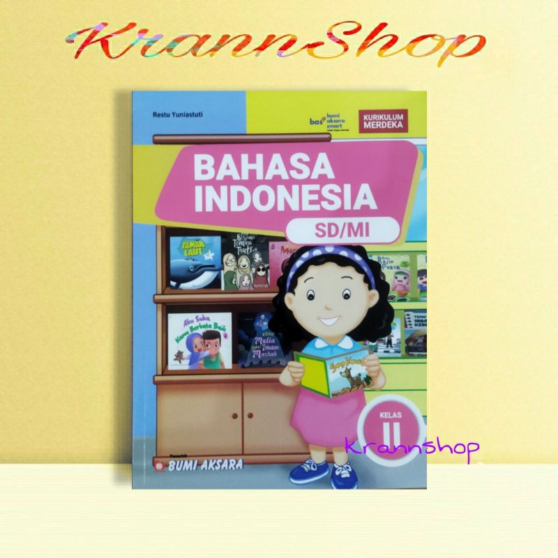 Jual BAHASA INDONESIA SD/MI KLS 2 KURIKULUM MERDEKA - BUMI AKSARA ...