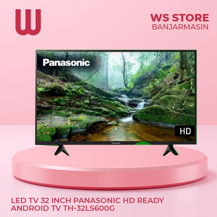 Jual LED TV 32 INCH PANASONIC HD READY ANDROID TV TH32LS600G Shopee