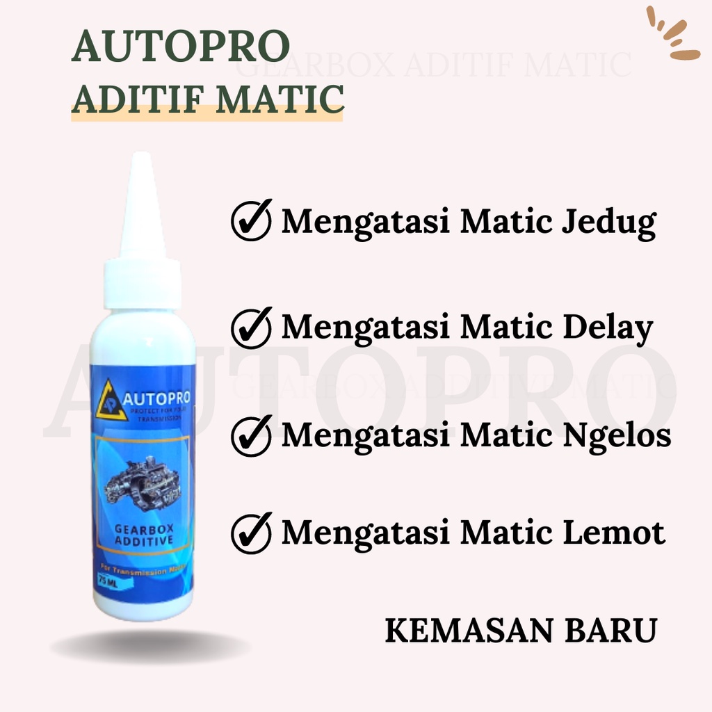Jual ADITIF MATIC Autopro Gearbox Additive 75ml CAIRAN ADITIF PELUMAS