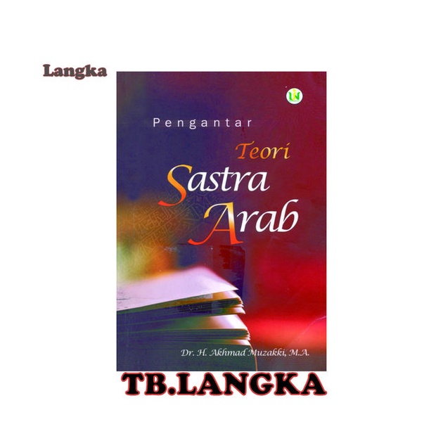 Jual Pengantar Teori Sastra Arab - Akhmad Muzakki Ahmad | Shopee Indonesia