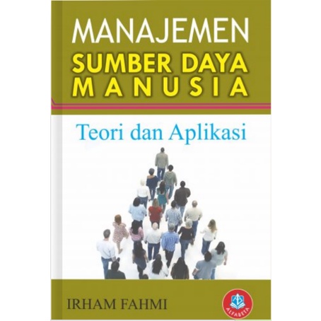 Jual Buku Manajemen Sumber Daya Manusia; Teori Dan Aplikasi Irham Fahmi ...